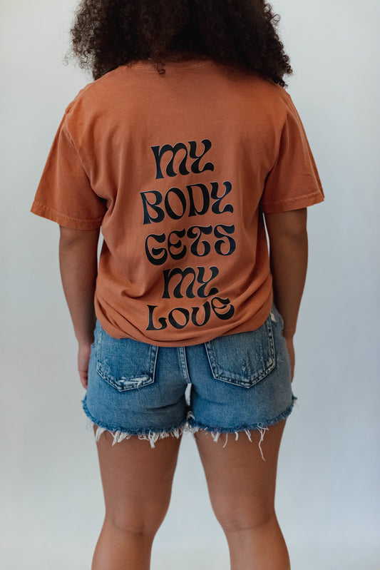 My Body Gets My Love Graphic T